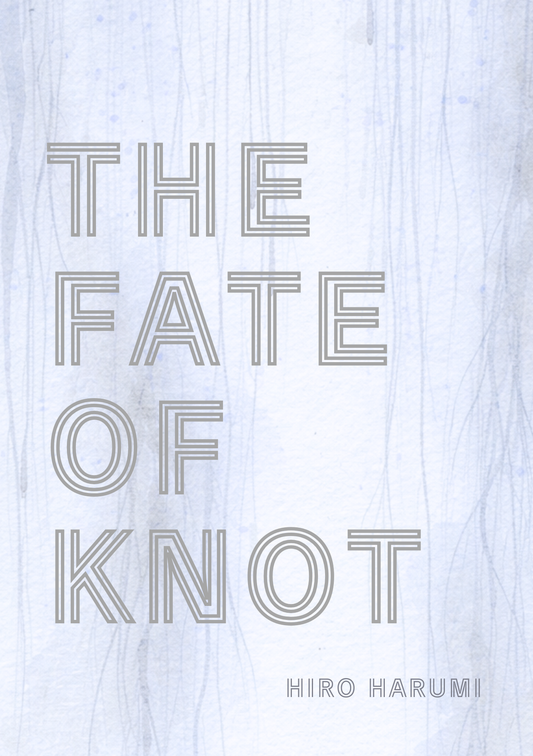 The Fate of Knot（English Edition）